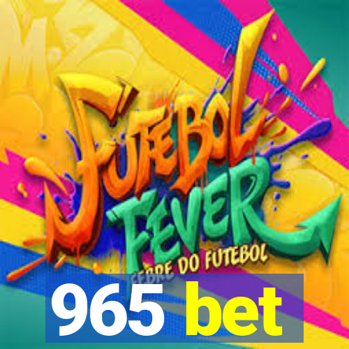 965 bet